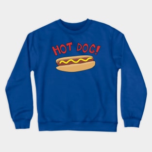 Hot Dog! Crewneck Sweatshirt